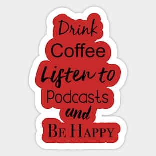 Coffee and Podcasts Sticker